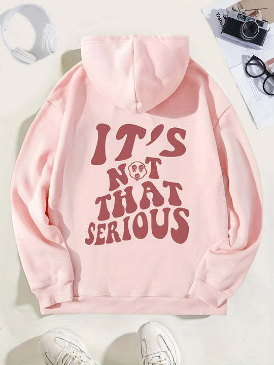"Not that serious" Hoodie