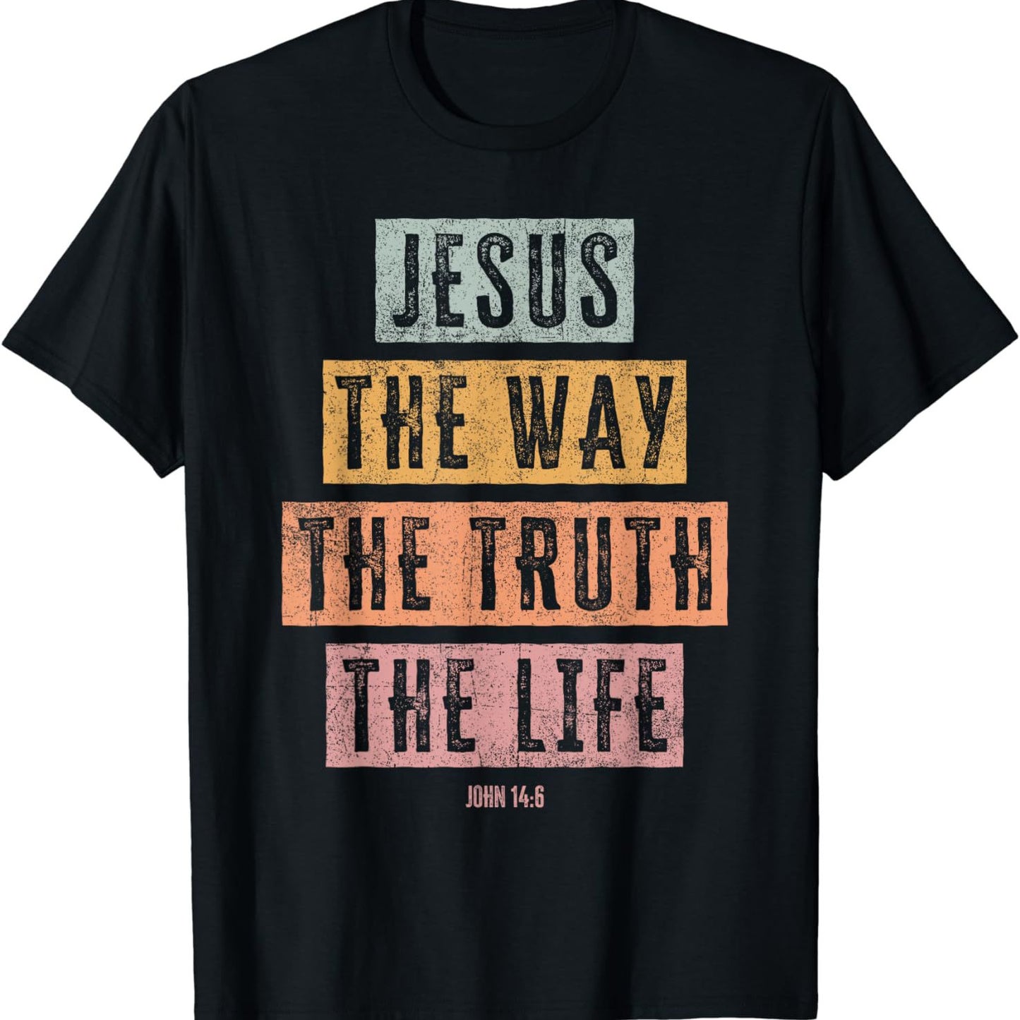 Christian T Shirt The Way, The Truth, The Life