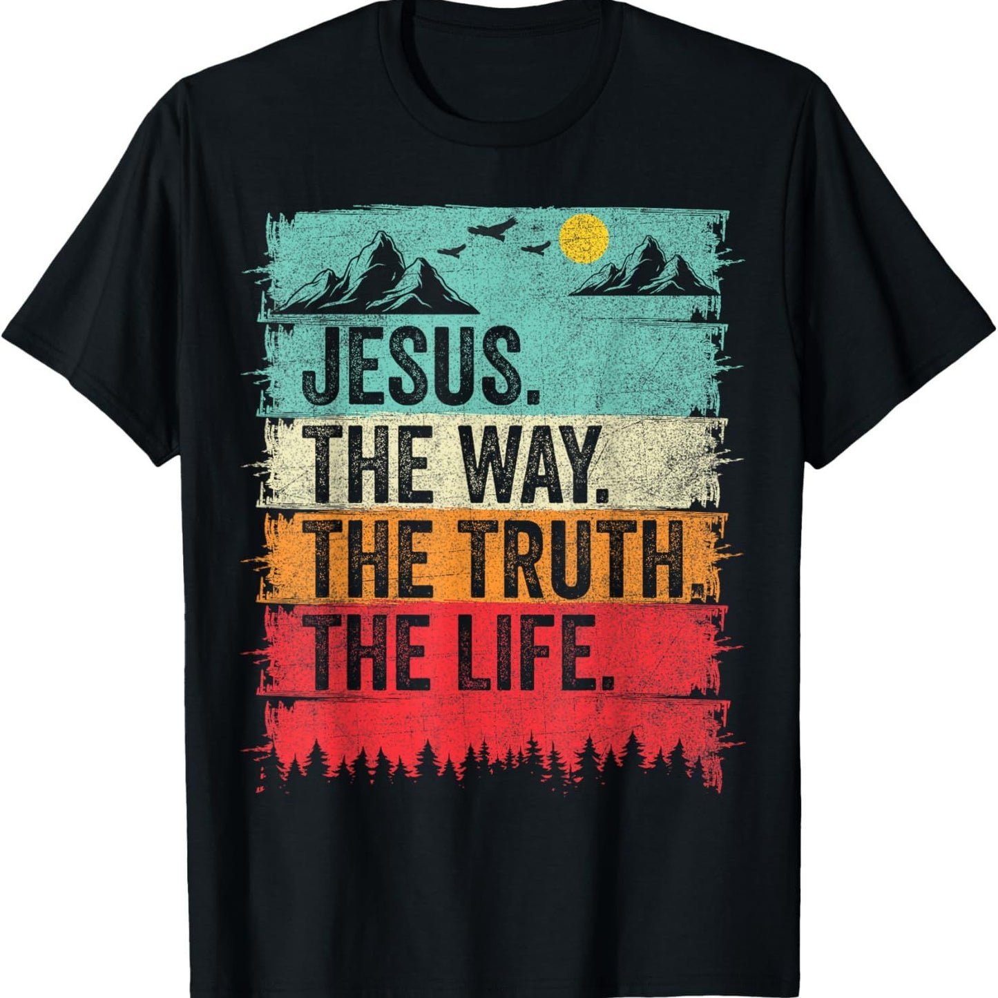 Christian T Shirt The Way, The Truth, The Life