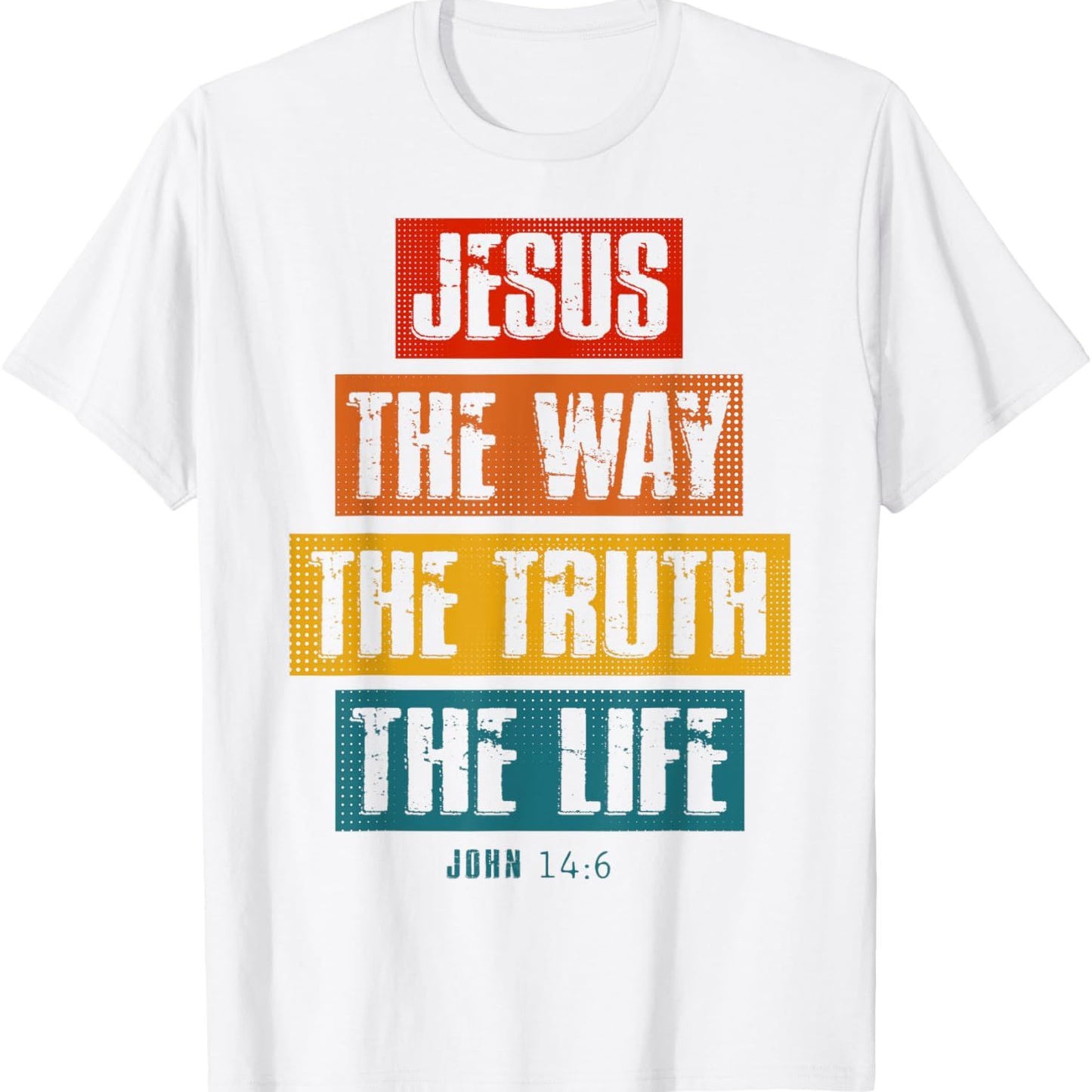 Christian T Shirt The Way, The Truth, The Life