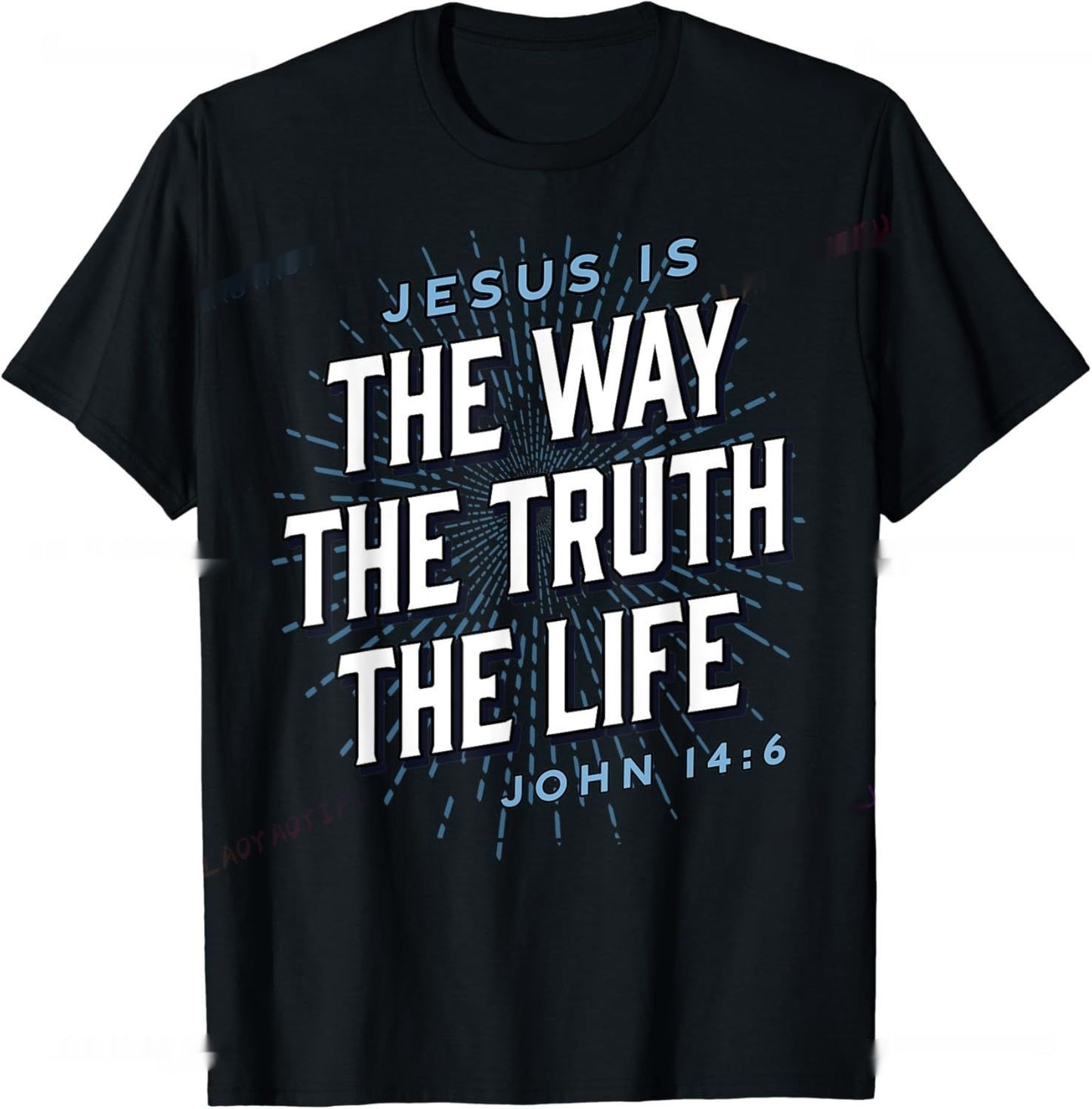 Christian T Shirt The Way, The Truth, The Life