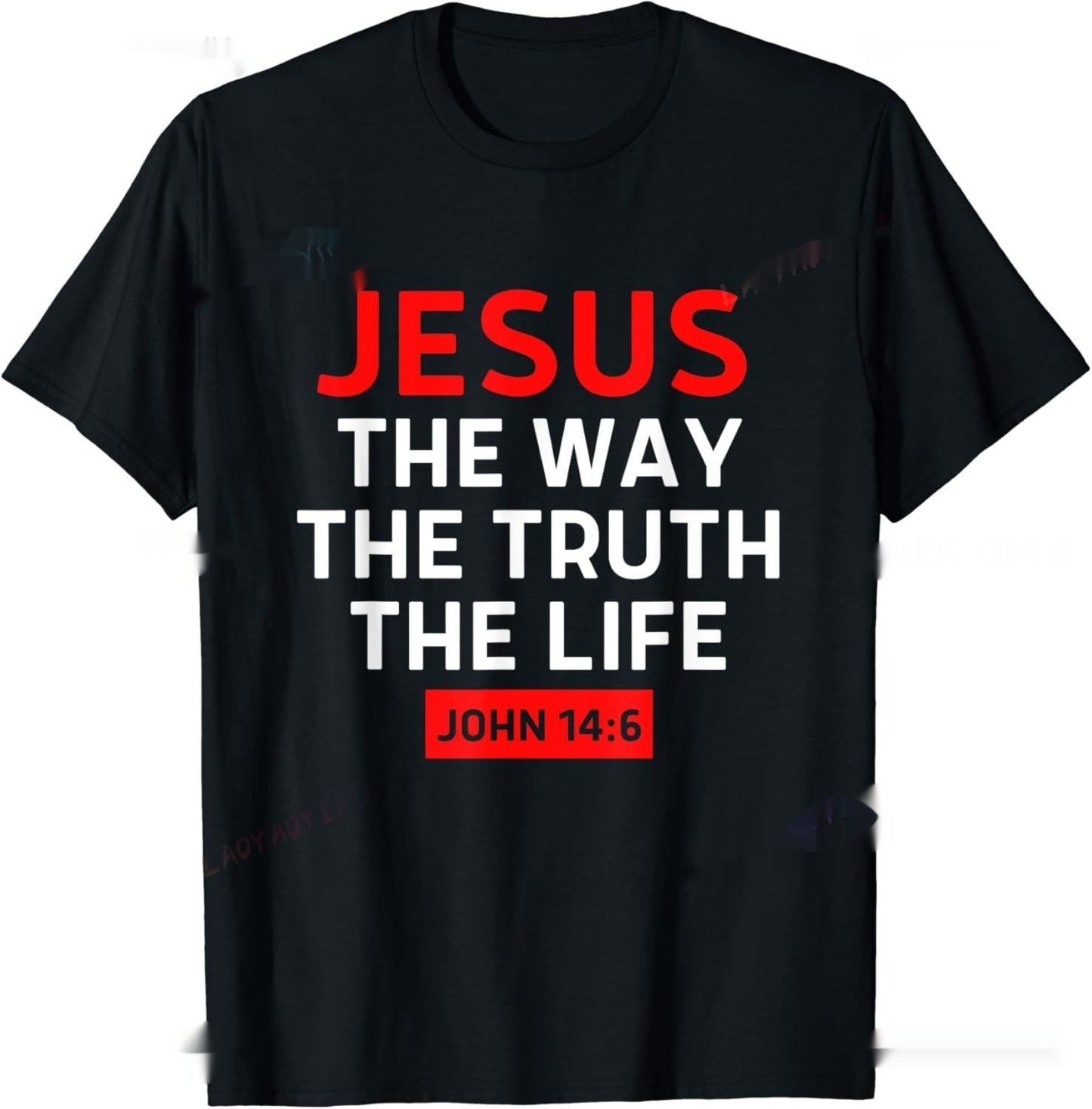 Christian T Shirt The Way, The Truth, The Life