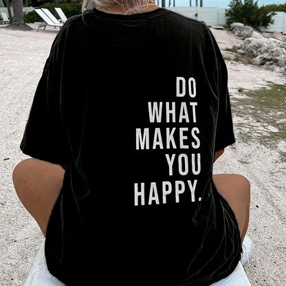 Women's "Do what makes you happy" Short Sleeved Top