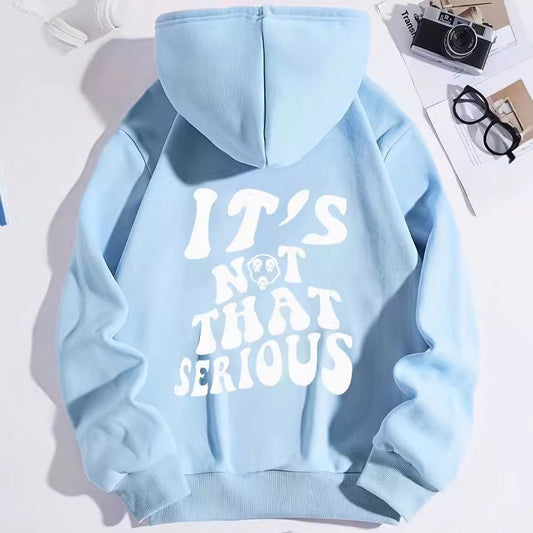 "Not that serious" Hoodie