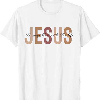 Christian T Shirt The Way, The Truth, The Life