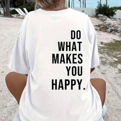 Women's "Do what makes you happy" Short Sleeved Top
